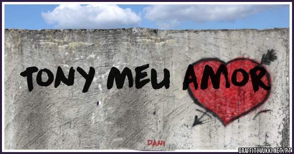 Tony Meu amor