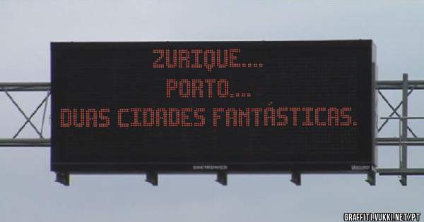 Zurique....
Porto....
Duas cidades fantásticas. 