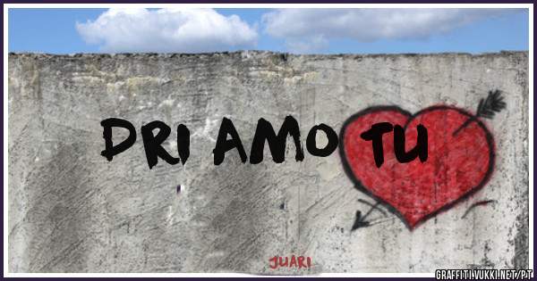 Dri Amo Tu