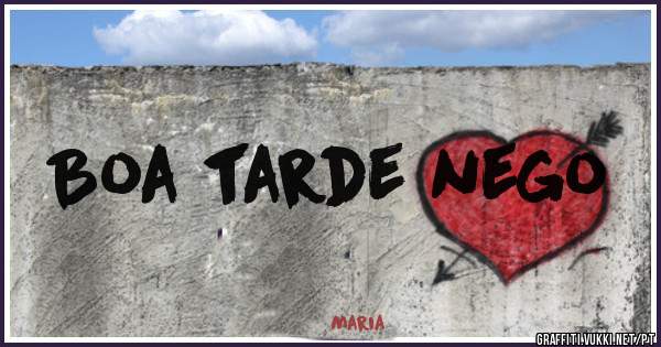 Boa tarde nego