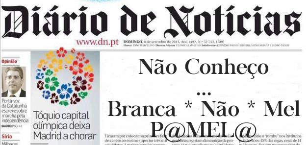 Não Conheço
...
Branca * Não * Mel
P@MEL@
