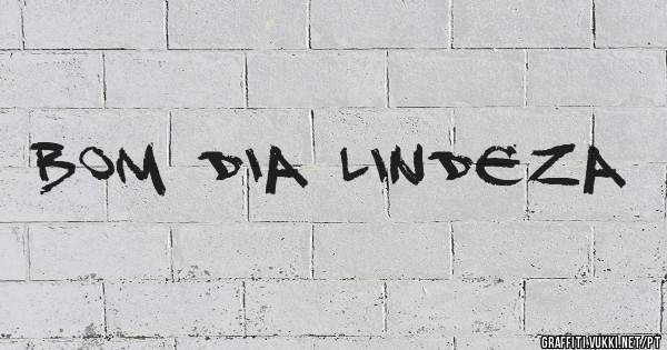 Bom dia lindeza