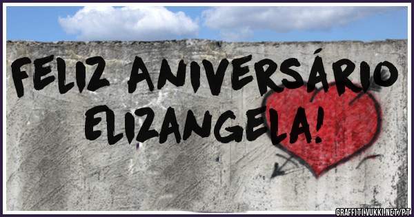 Feliz Aniversário Elizangela!