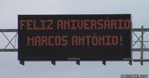 feliz aniversário      marcos antônio!