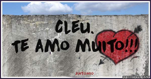 Cleu.
Te amo muito!!!