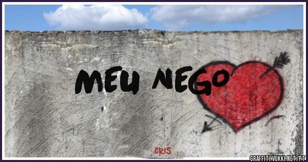 MEU NEGO