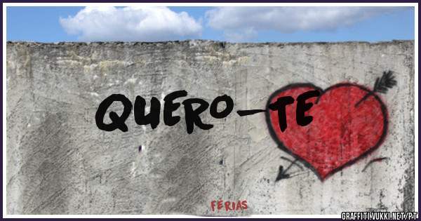 QUERO-TE
