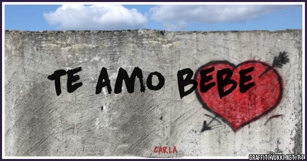 Te amo bebe