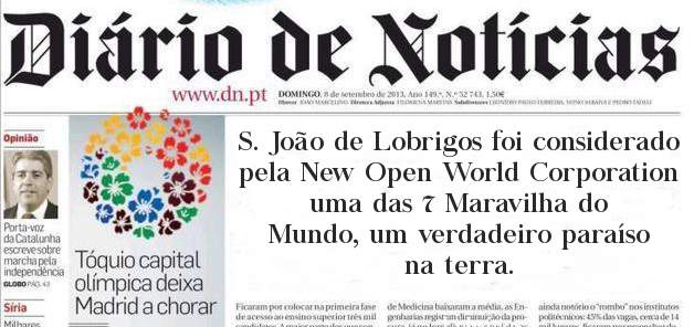 S. João de Lobrigos foi considerado pela New Open World Corporation uma das 7 Maravilha do Mundo, um verdadeiro paraíso na terra.
