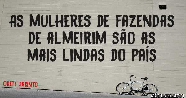As mulheres de fazendas de almeirim são as mais lindas do país 