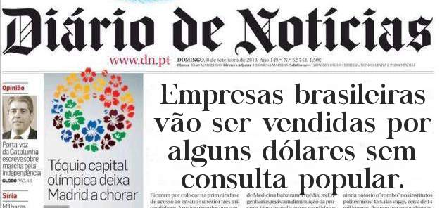 Empresas brasileiras vão ser vendidas por alguns dólares sem consulta popular.