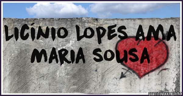Licínio Lopes ama Maria sousa