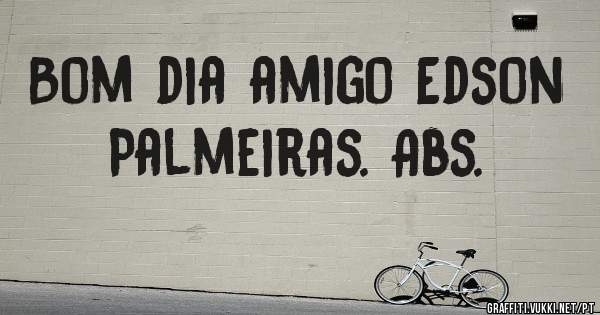 Bom dia amigo Edson Palmeiras. Abs.