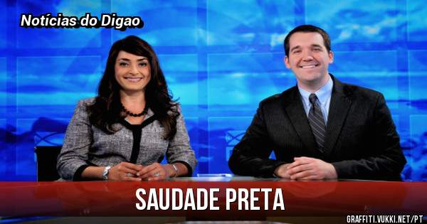 Saudade Preta 
