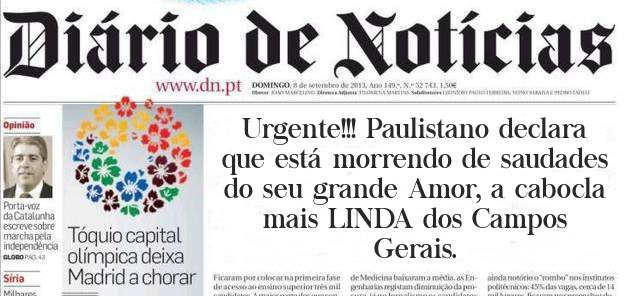 Urgente!!! Paulistano declara que está morrendo de saudades do seu grande Amor, a cabocla mais LINDA dos Campos Gerais.