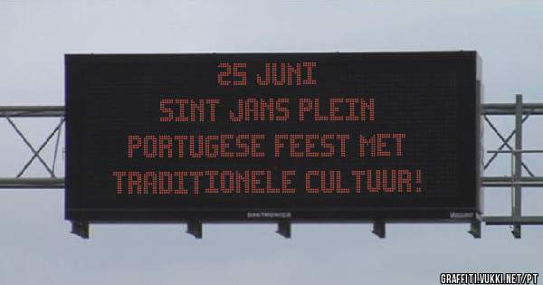 25 JUNI
SINT JANS PLEIN 
PORTUGESE FEEST met 
TRADITIONELE CULTUUR!  