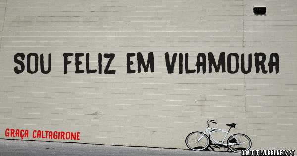 Sou feliz em Vilamoura
