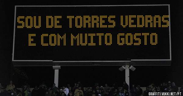 SOU DE TORRES VEDRAS E COM MUITO GOSTO