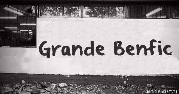 Grande Benfic