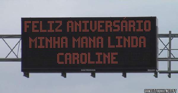 Feliz Aniversário minha mana linda 
Caroline