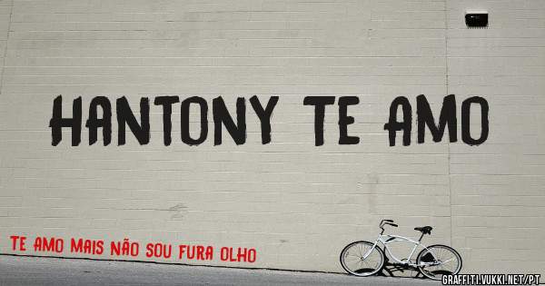 Hantony Te Amo