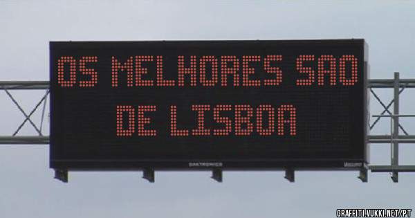 os melhores sao de lisboa