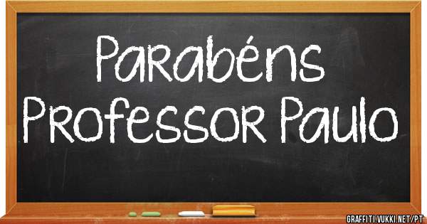 Parabéns
Professor Paulo