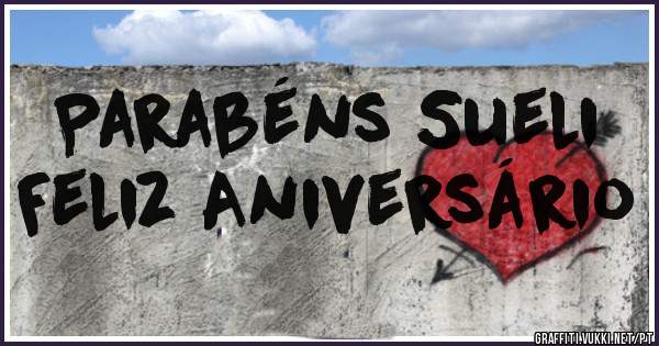 Parabéns Sueli
Feliz Aniversário 