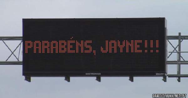 PARABÉNS, JAYNE!!!
