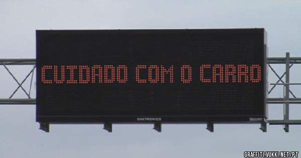 Cuidado com o carro