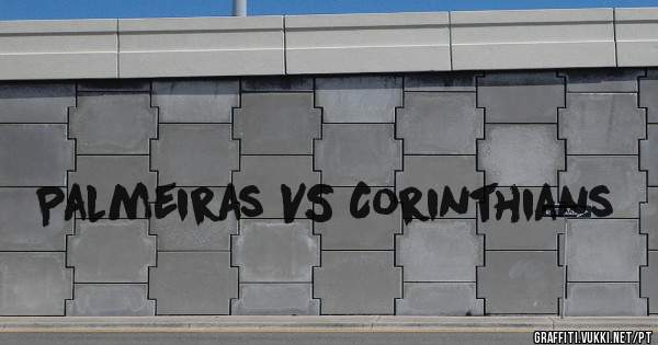 Palmeiras VS Corinthians