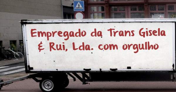 Empregado da Trans Gisela & Rui, Lda. com orgulho
