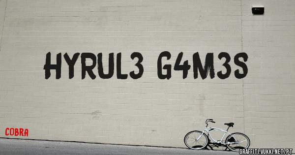 HYRUL3 G4M3S