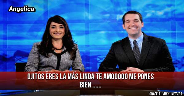 Ojitos eres la más linda te amooooo me pones bien ......