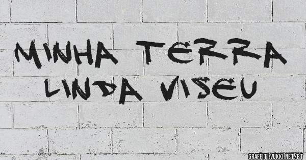 Minha terra linda Viseu