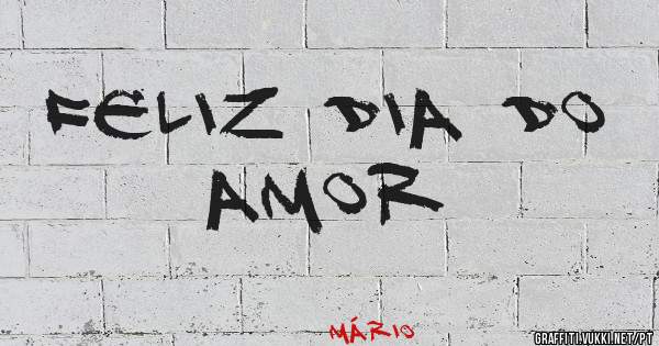 feliz dia do amor