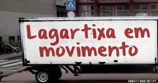 Lagartixa em movimento