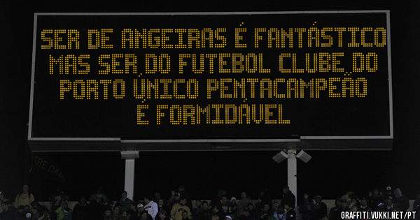 Ser de Angeiras é fantástico mas ser do futebol clube do Porto único pentacampeão é formidável 