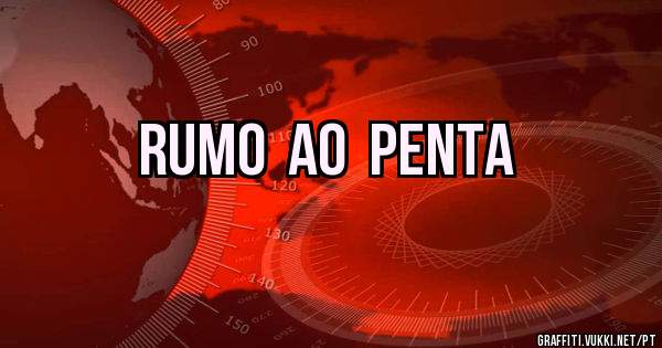 Rumo  ao  Penta
