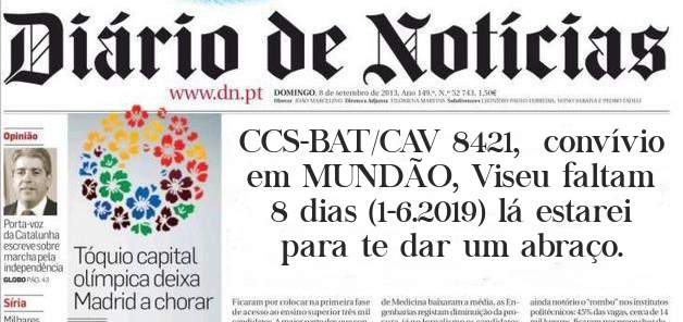 CCS-BAT/CAV 8421,  convívio em MUNDÃO, Viseu faltam 8 dias (1-6.2019) lá estarei para te dar um abraço.