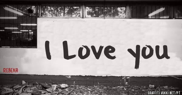 I Love you
