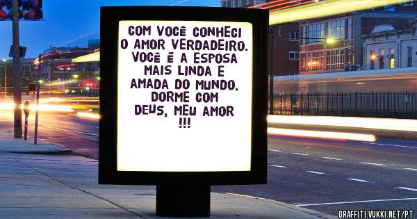 Com você conheci o AMOR verdadeiro.
Você é a esposa mais linda e amada do mundo.
Dorme com DEUS, meu amor !!!