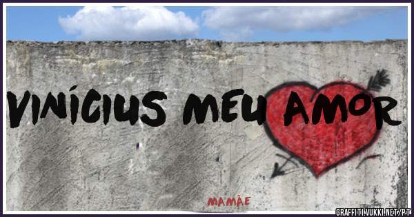 VINÍCIUS MEU AMOR