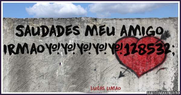 Saudades meu amigo irmao❤❤❤😔