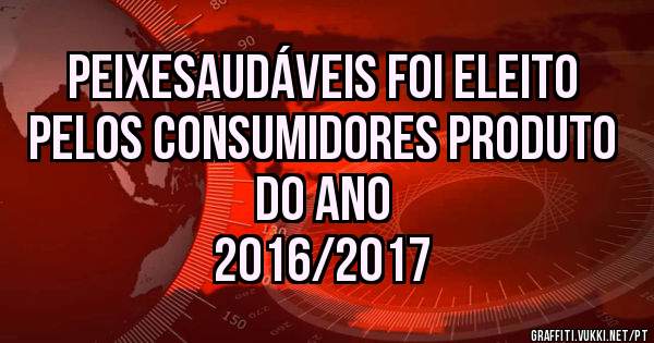 PeixeSaudáveis foi eleito pelos consumidores produto do ano 
                  2016/2017