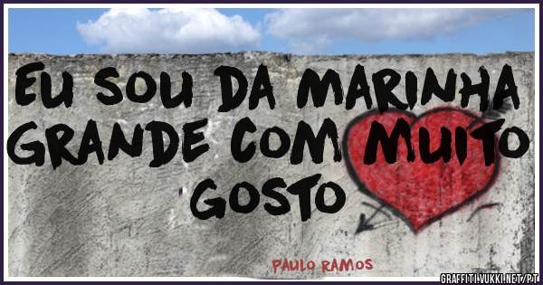Eu sou da Marinha Grande com muito gosto