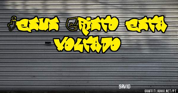 Jesus Cristo esta voltado