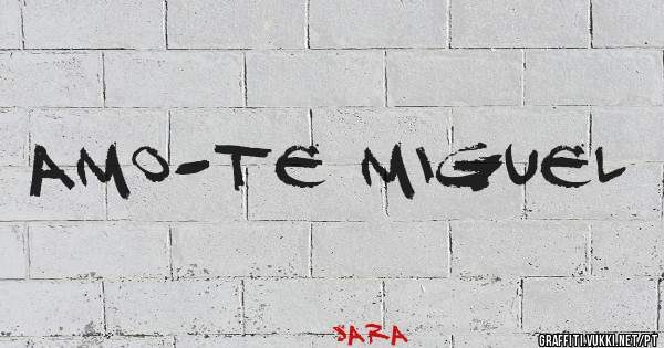 Amo-te Miguel