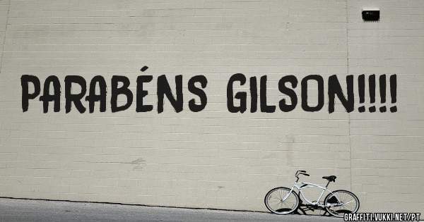 PARABÉNS GILSON!!!!