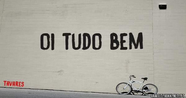 oi tudo bem